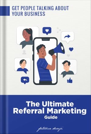The Ultimate Referral Marketing Guide